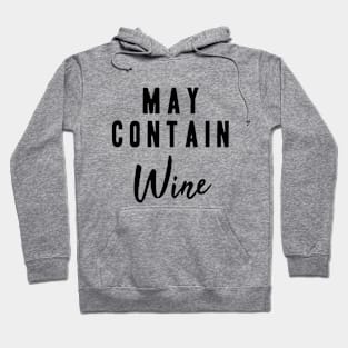 May Contain Wine Hoodie